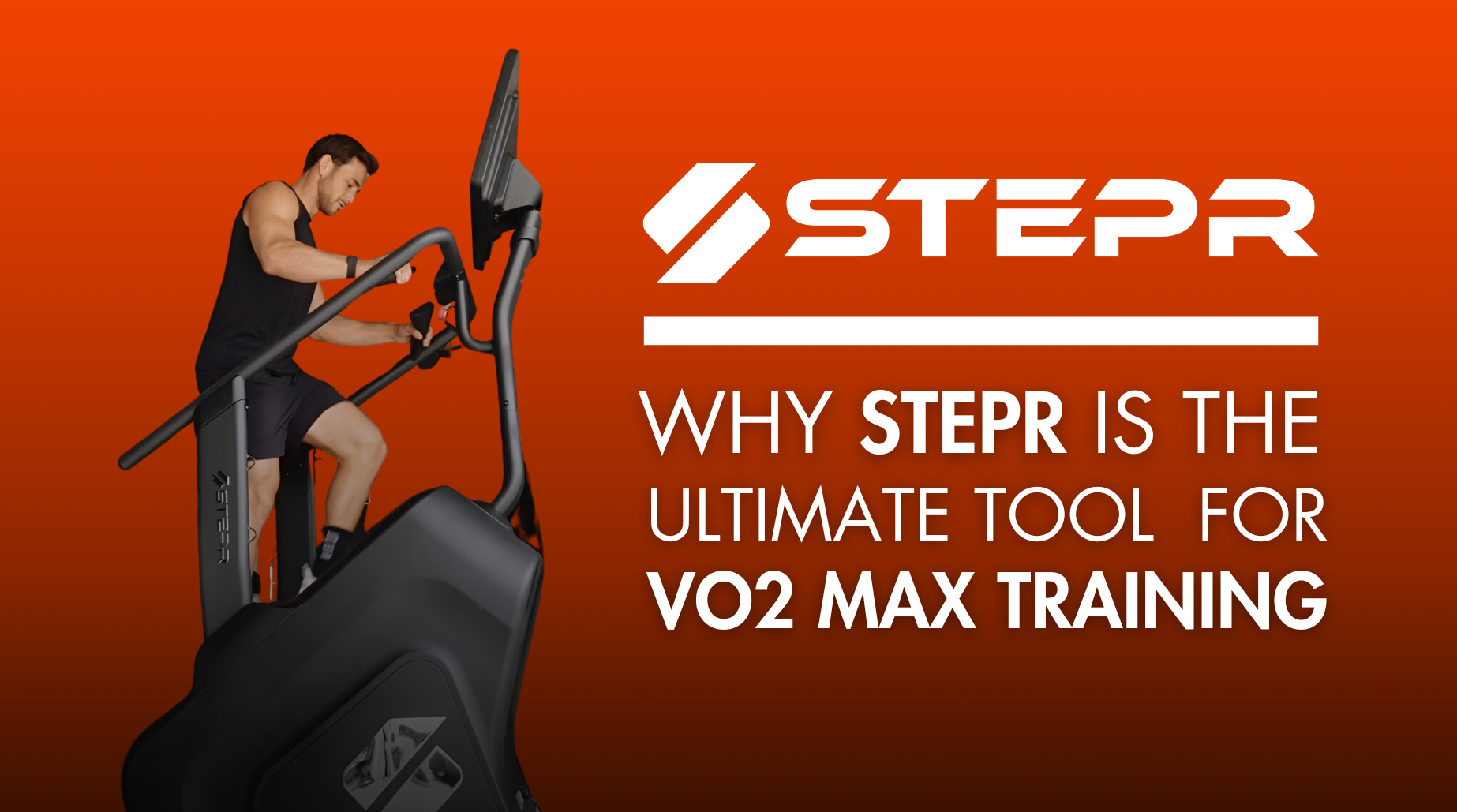 Why STEPR is the Ultimate Tool for VO2 Max Training