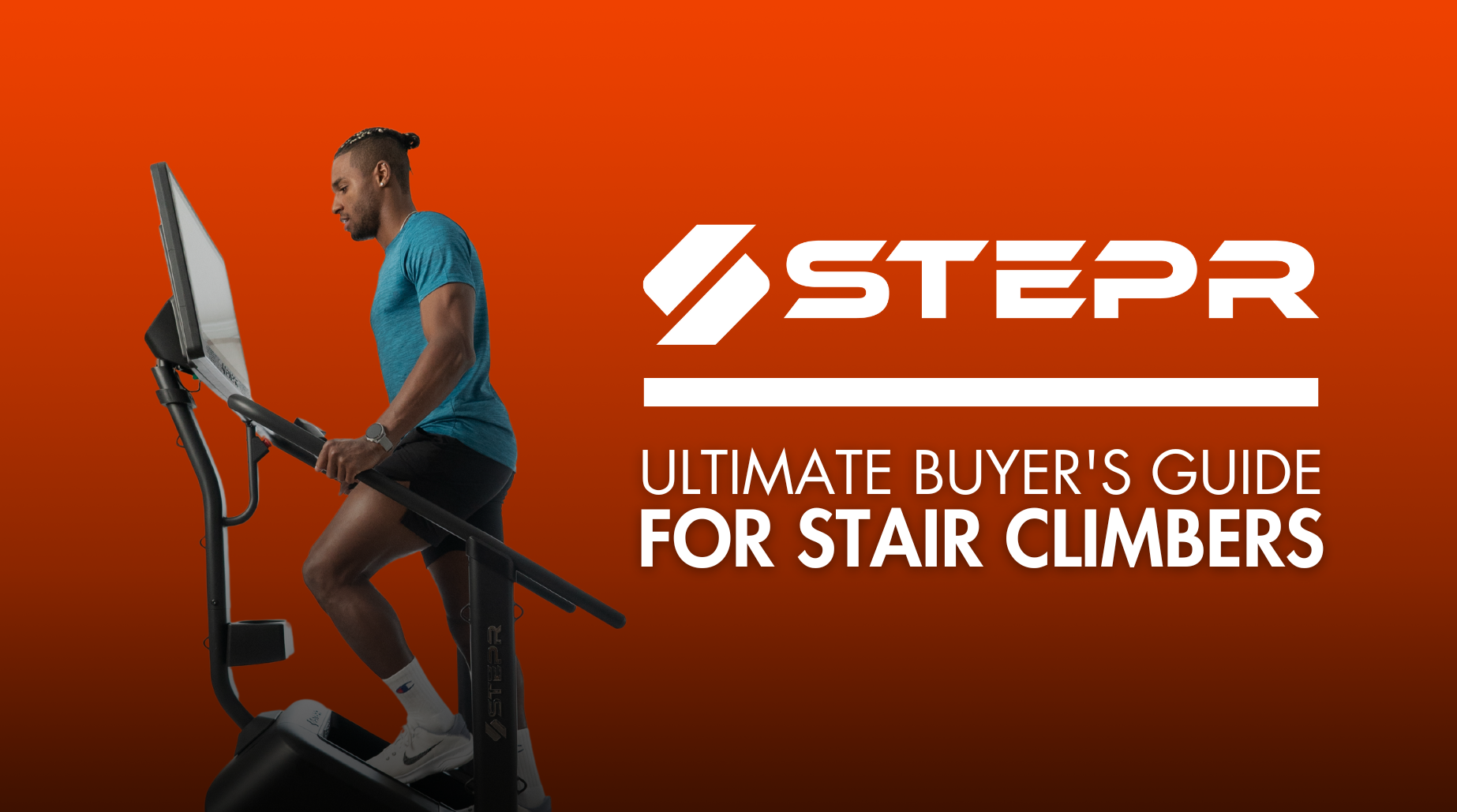 Ultimate Buyer's Guide for Stair Climbers