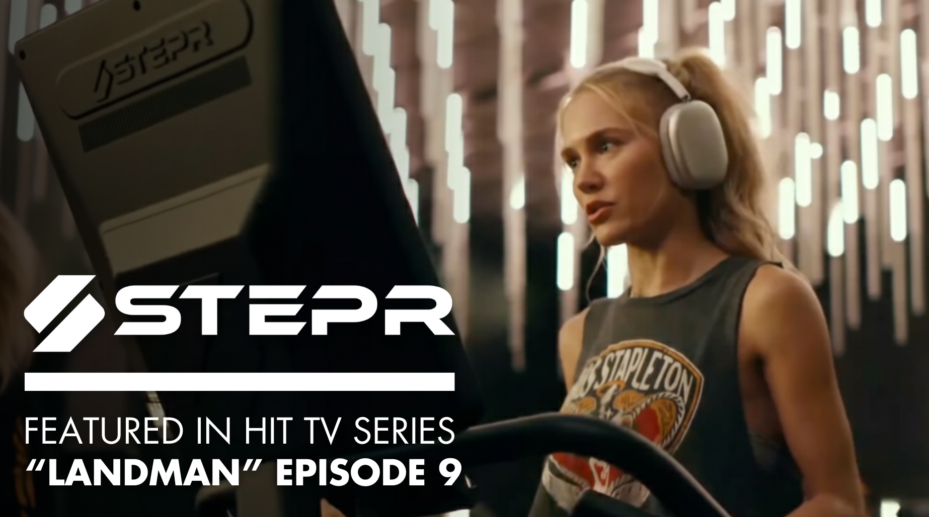 🎬 STEPR Featured in Paramount+ Series Landman