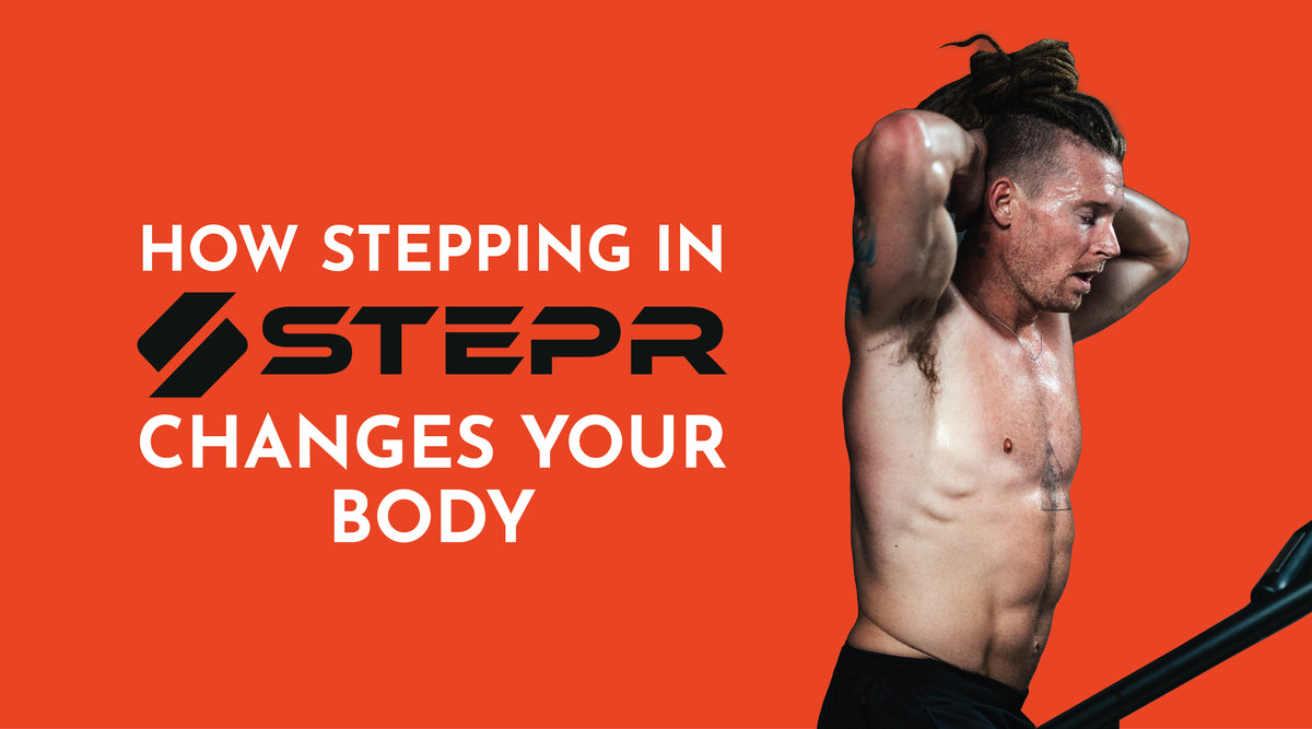 How stepping in STEPR changes your body