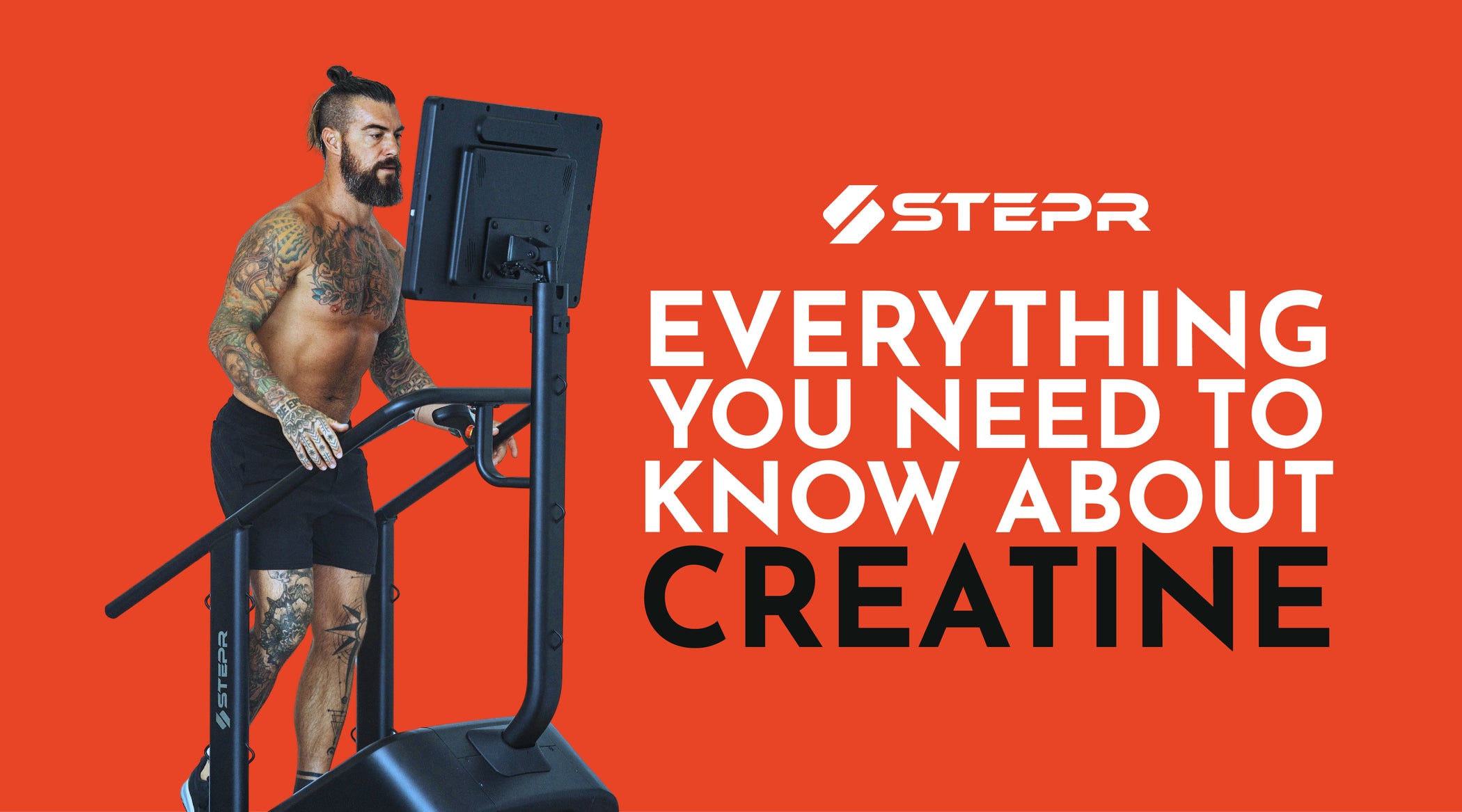 Everything you need to know about Creatine STEPR