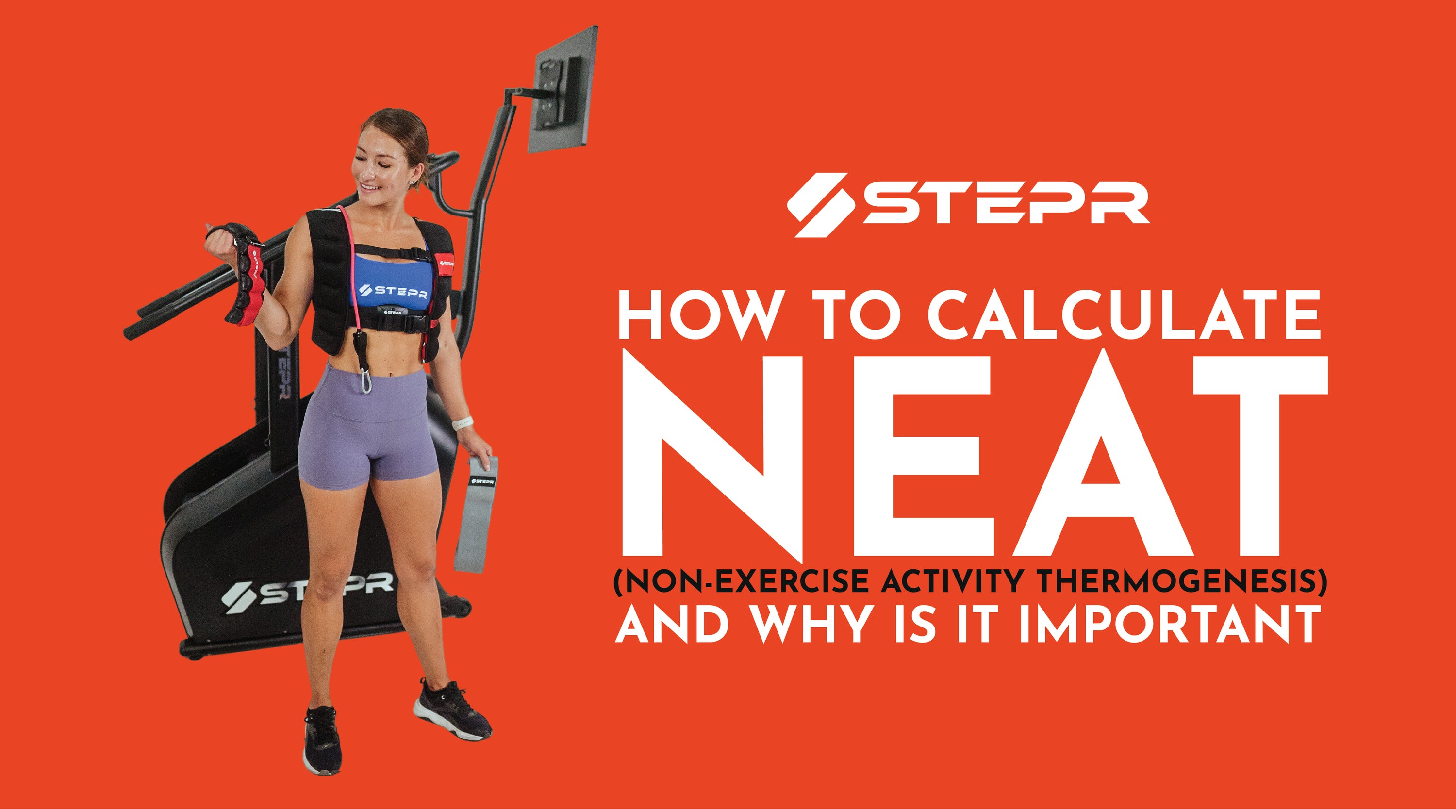 How to calculate NEAT (Nonexercise activity thermogenesis) and why is